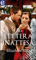 Una lettera inattesa (eLit): eLit. E-book. Formato EPUB ebook