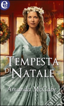 Tempesta di Natale (eLit): eLit. E-book. Formato EPUB ebook di Amanda McCabe