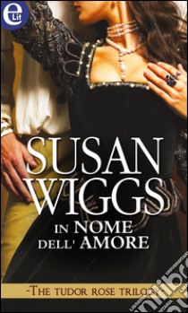 In nome dell'amore (eLit): eLit. E-book. Formato EPUB ebook di Susan Wiggs