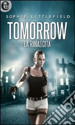 Tomorrow - La rinascita (eLit): eLit. E-book. Formato EPUB ebook