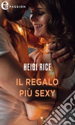 Il regalo più sexy (eLit): eLit. E-book. Formato EPUB ebook