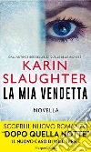 La mia vendetta. E-book. Formato EPUB ebook di Karin Slaughter
