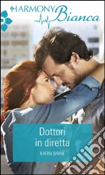 Dottori in diretta: Harmony Bianca. E-book. Formato EPUB ebook