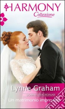 Un matrimonio imprevisto: Harmony Collezione. E-book. Formato EPUB ebook di Lynne Graham