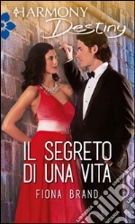 Il segreto di una vita: Harmony Destiny. E-book. Formato EPUB ebook