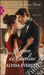 L'errore di Caroline: I Grandi Romanzi Storici. E-book. Formato EPUB ebook