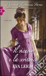 Il vicario e la scrittrice: I Grandi Romanzi Storici. E-book. Formato EPUB ebook