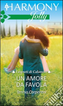 Un amore da favola: Harmony Jolly. E-book. Formato EPUB ebook di Teresa Carpenter