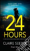 24 Hours (versione italiana). E-book. Formato EPUB ebook