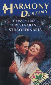 Prestazione straordinaria: Harmony Destiny. E-book. Formato EPUB ebook