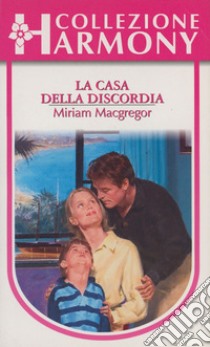 La casa della discordia: Harmony Collezione. E-book. Formato EPUB ebook di Miriam Macgregor