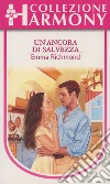 Un'ancora di salvezza: Harmony Collezione. E-book. Formato EPUB ebook di Emma Richmond