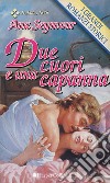 Due cuori e una capanna: I Grandi Romanzi Storici. E-book. Formato EPUB ebook di Ana Seymour