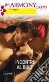 Incontri al buio: Ossessione dominante - Appuntamento a sorpresa - Appuntamento sexy. E-book. Formato EPUB ebook di Cara Summers