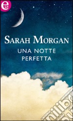 Una notte perfetta (eLit): eLit. E-book. Formato EPUB ebook