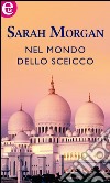 Nel mondo dello sceicco (eLit): eLit. E-book. Formato EPUB ebook