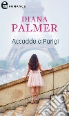 Accadde a Parigi (eLit). E-book. Formato EPUB ebook di Diana Palmer