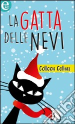 La gatta delle nevi (eLit): eLit. E-book. Formato EPUB ebook