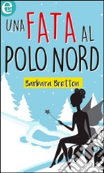 Una fata al polo nord. E-book. Formato EPUB