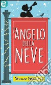 L'angelo della neve (eLit): eLit. E-book. Formato EPUB ebook