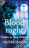 Blood night - Ombre su New Orleans (eLit): eLit. E-book. Formato EPUB ebook