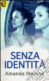 Senza identità (eLit): eLit. E-book. Formato EPUB ebook