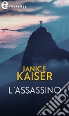 L'assassino (eLit): eLit. E-book. Formato EPUB ebook di Janice Kaiser