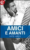 Amici e amanti (eLit): eLit. E-book. Formato EPUB ebook