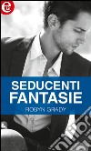 Seducenti fantasie (eLit): eLit. E-book. Formato EPUB ebook