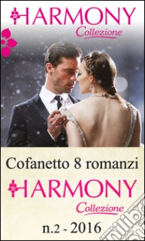 Cofanetto 8 Harmony Collezione n.2/2016. E-book. Formato EPUB ebook di Lucy Monroe