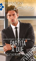 Partita a due: Harmony Destiny. E-book. Formato EPUB ebook