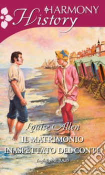 Il matrimonio inaspettato del conte. E-book. Formato EPUB ebook di Louise Allen