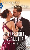 Impossibile vendetta: Harmony Destiny. E-book. Formato EPUB ebook