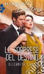 Le sorprese del destino: Harmony Destiny. E-book. Formato EPUB ebook