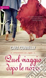 Quel viaggio dopo le nozze: Harmony Romance. E-book. Formato EPUB ebook