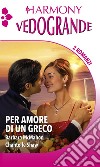 Per amore di un greco: In crociera con il capo - Le tentazioni del greco. E-book. Formato EPUB ebook di Barbara McMahon