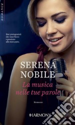 La musica nelle tue parole: Harmony Romance. E-book. Formato EPUB