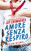 Amore senza respiro: Saints of Denver - Vol. 3. E-book. Formato EPUB ebook di Jay Crownover