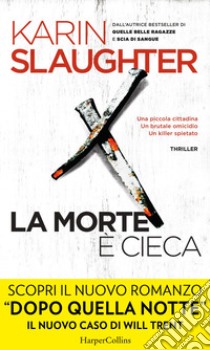 La morte è cieca: La prima indagine di Sara Linton. E-book. Formato EPUB ebook di Karin Slaughter