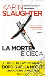 La morte è cieca: La prima indagine di Sara Linton. E-book. Formato EPUB ebook