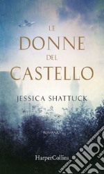 Le donne del castello. E-book. Formato EPUB ebook