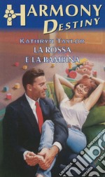 La rossa e la bambina: Harmony Destiny. E-book. Formato EPUB ebook