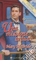 Una missione ardua: I Grandi Romanzi Storici. E-book. Formato EPUB ebook