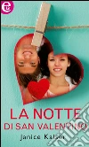 La notte di San Valentino (eLit). E-book. Formato EPUB ebook di Janice Kaiser
