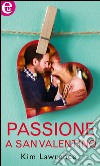 Passione a San Valentino (eLit): eLit. E-book. Formato EPUB ebook