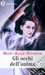 Gli occhi dell'anima (eLit): eLit. E-book. Formato EPUB ebook