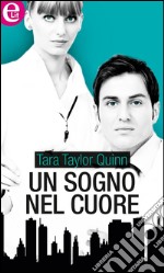 Un sogno nel cuore (eLit): eLit. E-book. Formato EPUB