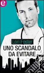 Uno scandalo da evitare (eLit): eLit. E-book. Formato EPUB ebook