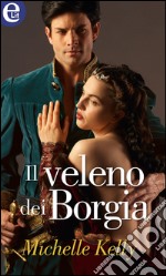 Il veleno dei Borgia (eLit): eLit. E-book. Formato EPUB ebook