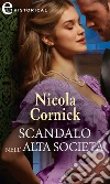 Scandalo nell'alta società (eLit). E-book. Formato EPUB ebook di Nicola Cornick